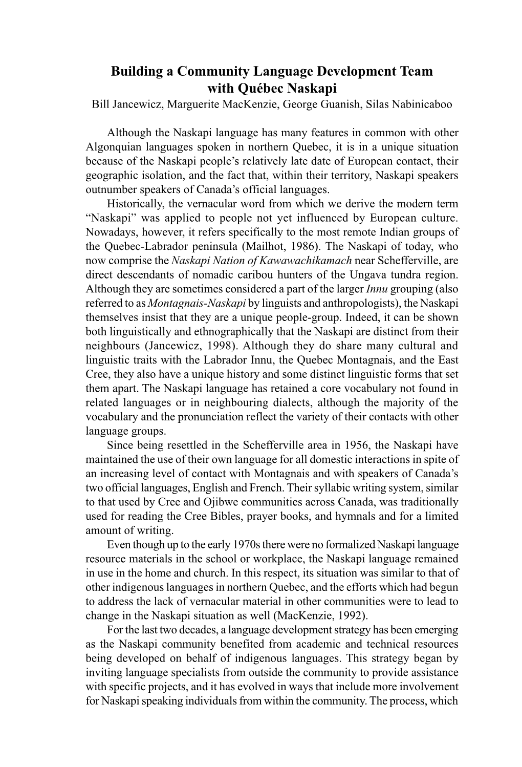Building a Community Language Development Team with Québec Naskapi Bill Jancewicz, Marguerite Mackenzie, George Guanish, Silas Nabinicaboo