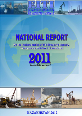 7Th NATIONAL REPORT About Extractive Industry Transparency Initiative Implementation in the Republic of Kazakhstan in 2011