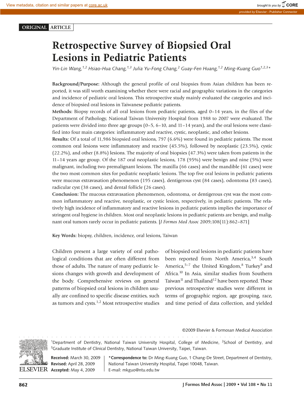 Retrospective Survey of Biopsied Oral Lesions in Pediatric Patients Yin-Lin Wang,1,2 Hsiao-Hua Chang,1,3 Julia Yu-Fong Chang,2 Guay-Fen Huang,1,2 Ming-Kuang Guo1,2,3*