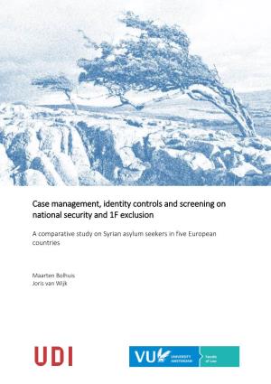 Case Management, Identity Controls and Screening on National Security and 1F Exclusion