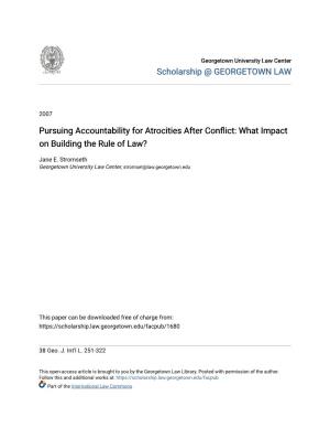 Pursuing Accountability for Atrocities After Conflict: What Impact on Building the Rule of Law?