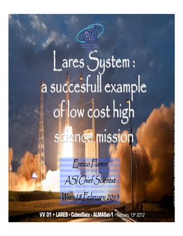 Lares System : a Succesfull Example of Low Cost High Science Mission