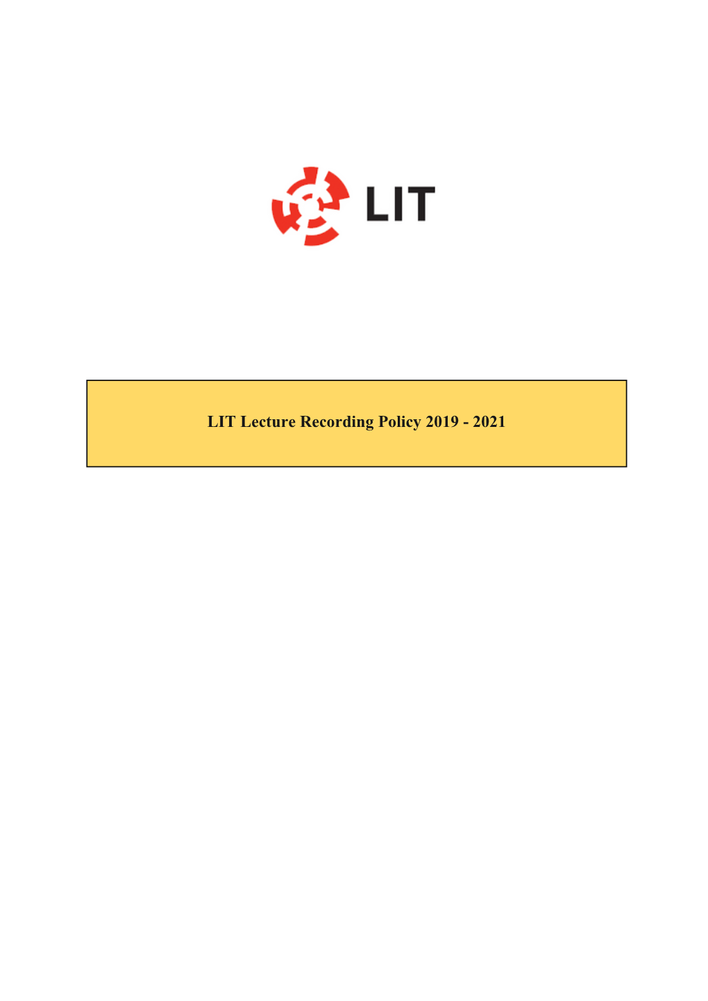 LIT Lecture Recording Policy 2019 - 2021 Document Control Record