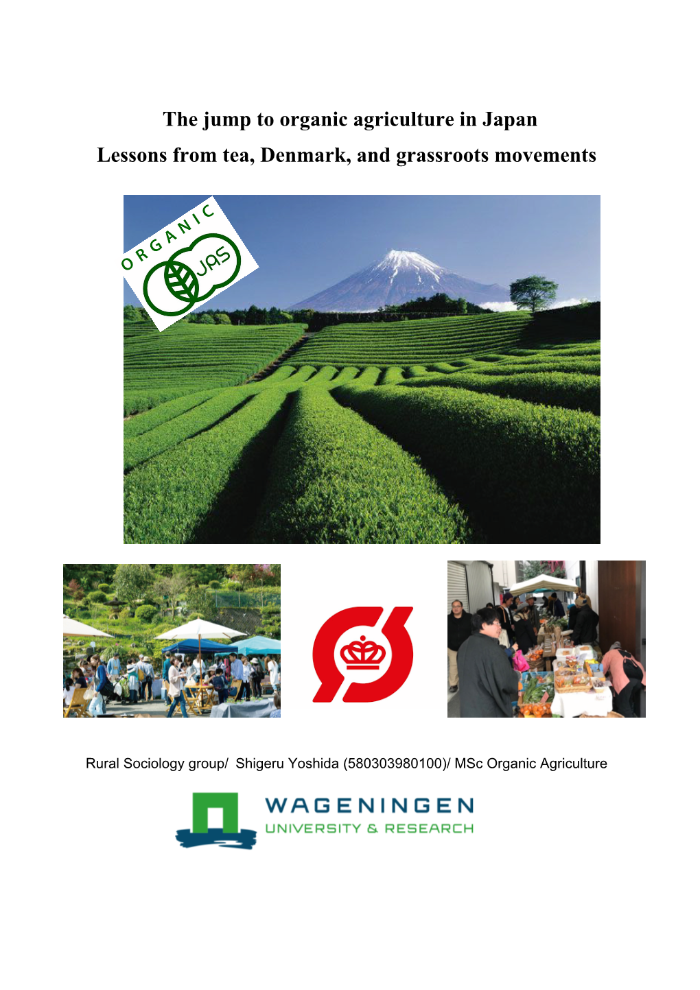 The Jump to Organic Agriculture in Japan Lessons from Tea, Denmark, and Grassroots Movements