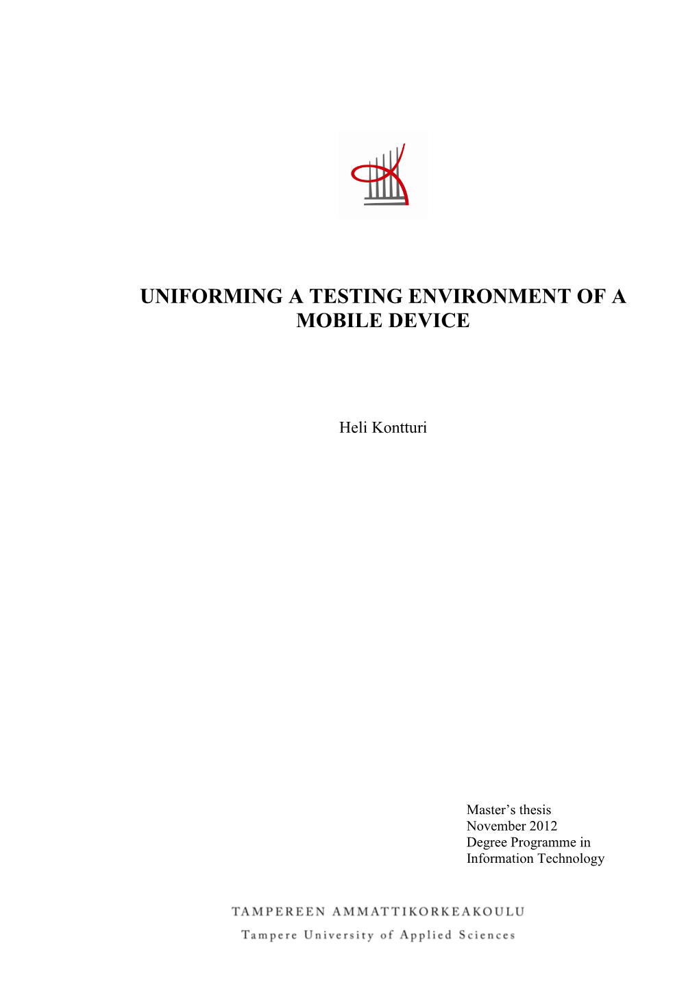 Uniforming a Testing Environment of a Mobile Device