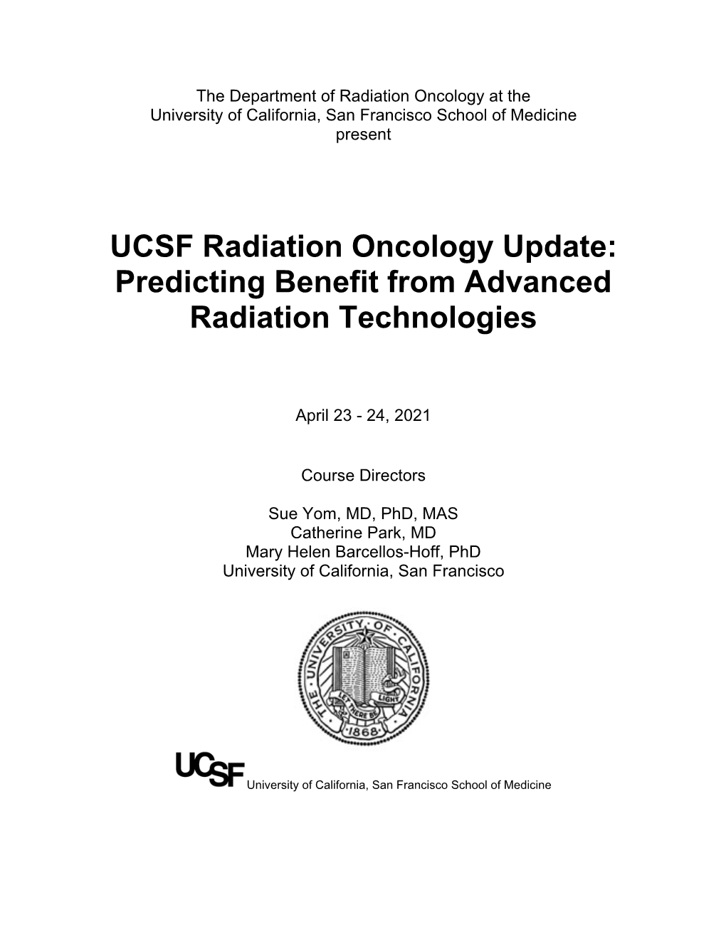 UCSF Radiation Oncology Update: Predicting Benefit from Advanced Radiation Technologies