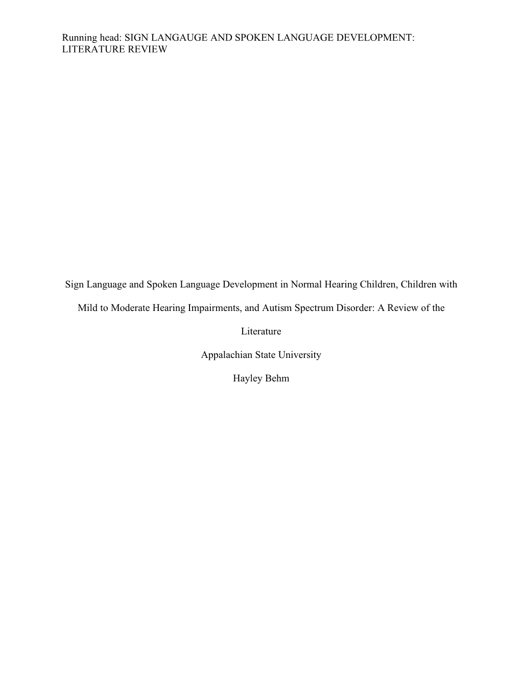 Sign Langauge and Spoken Language Development: Literature Review