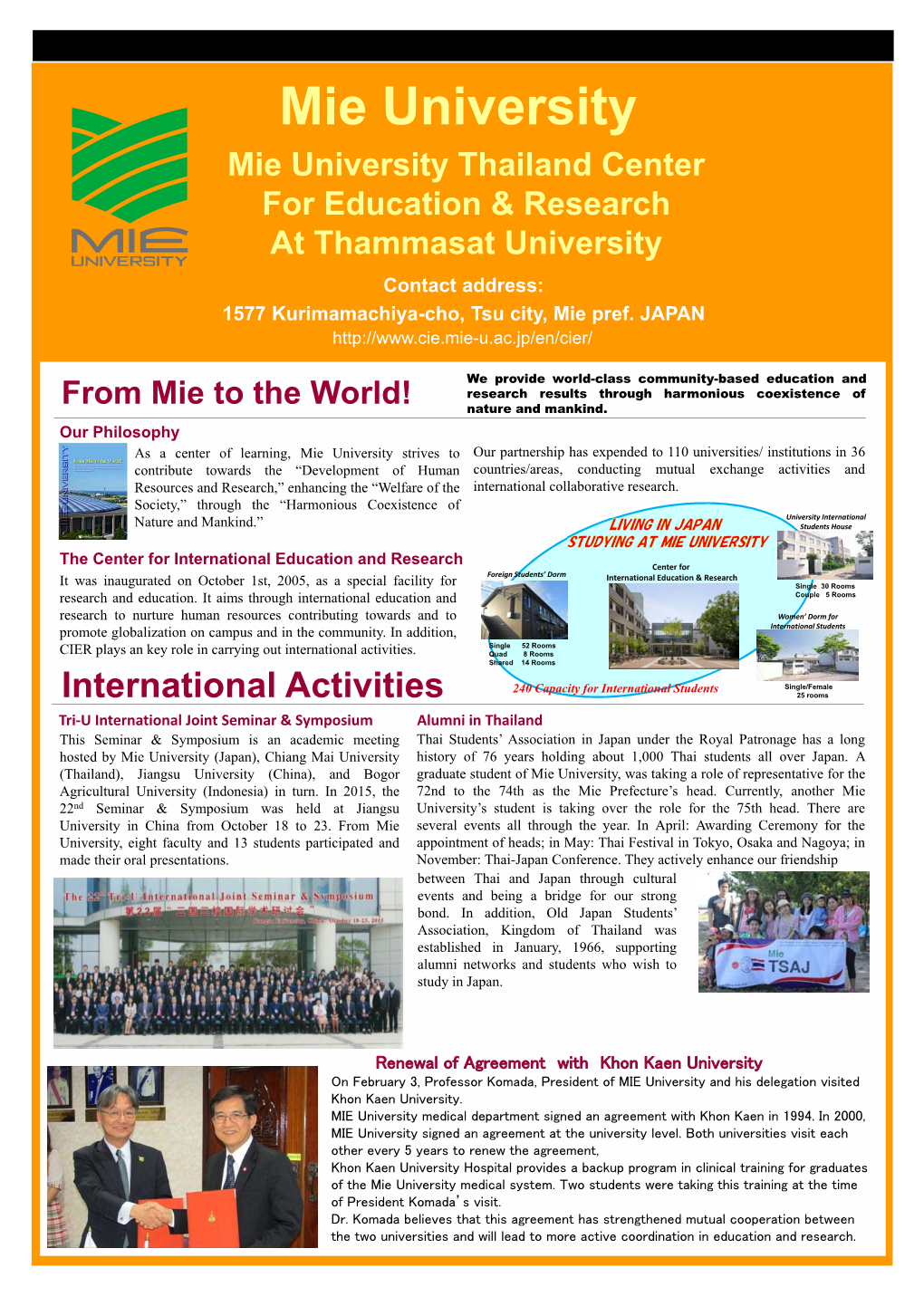 Mie University Mie University Thailand Center for Education & Research at Thammasat University Contact Address: 1577 Kurimamachiya-Cho, Tsu City, Mie Pref