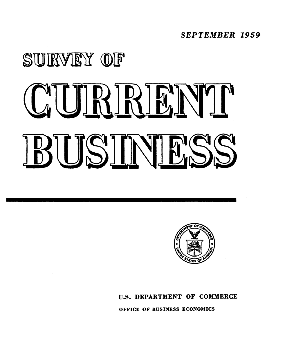 SURVEY of CURRENT BUSINESS September 1959 Justed Basis, with Gains in Industrial and Office Buildings and and Mining Production, and Freight Transportation