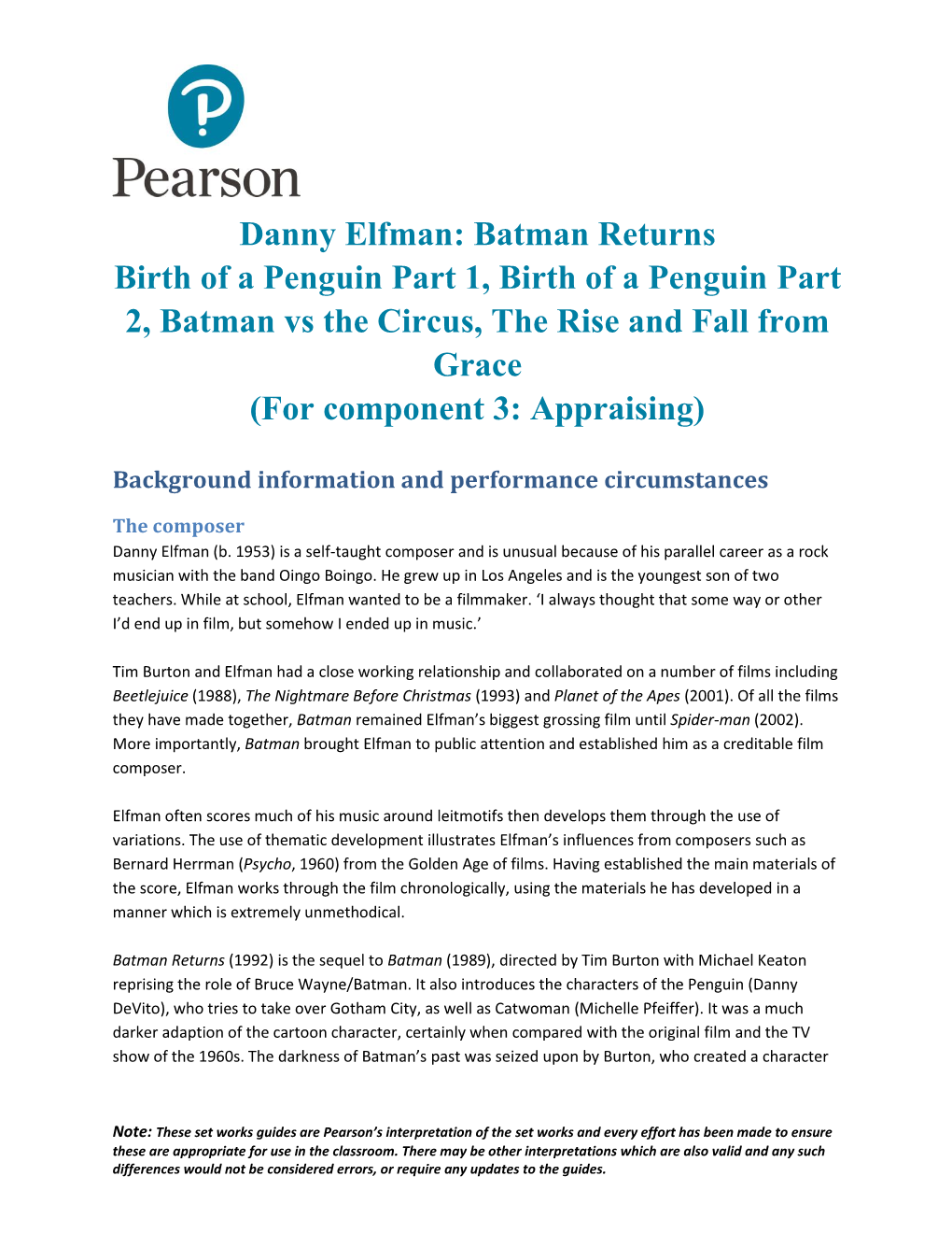 Danny Elfman: Batman Returns Birth of a Penguin Part 1, Birth of a Penguin Part 2, Batman Vs the Circus, the Rise and Fall from Grace (For Component 3: Appraising)