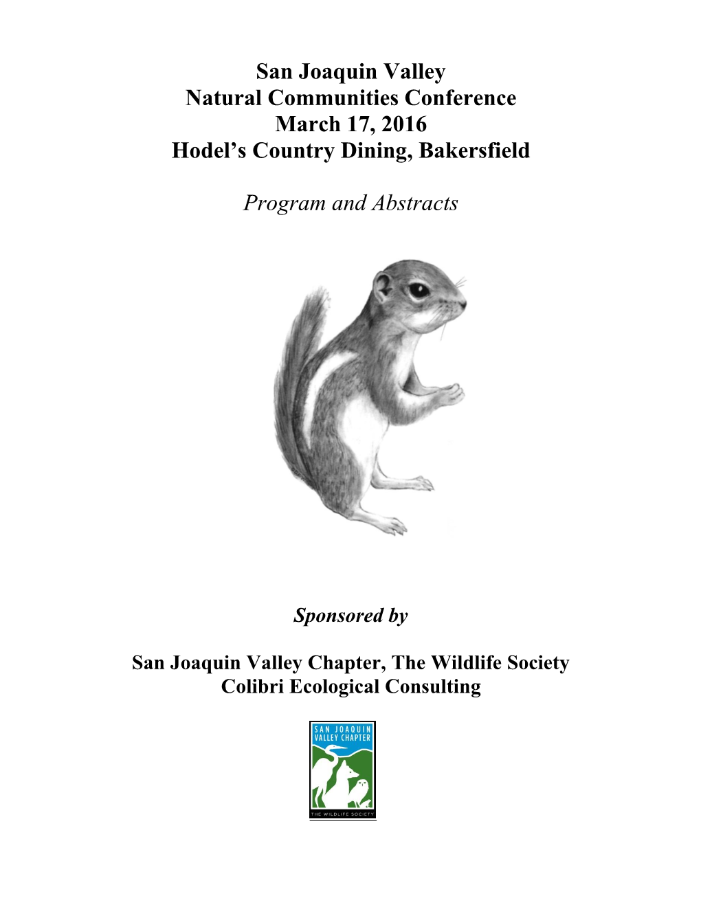 San Joaquin Valley Natural Communities Conference March 17, 2016 Hodel’S Country Dining, Bakersfield