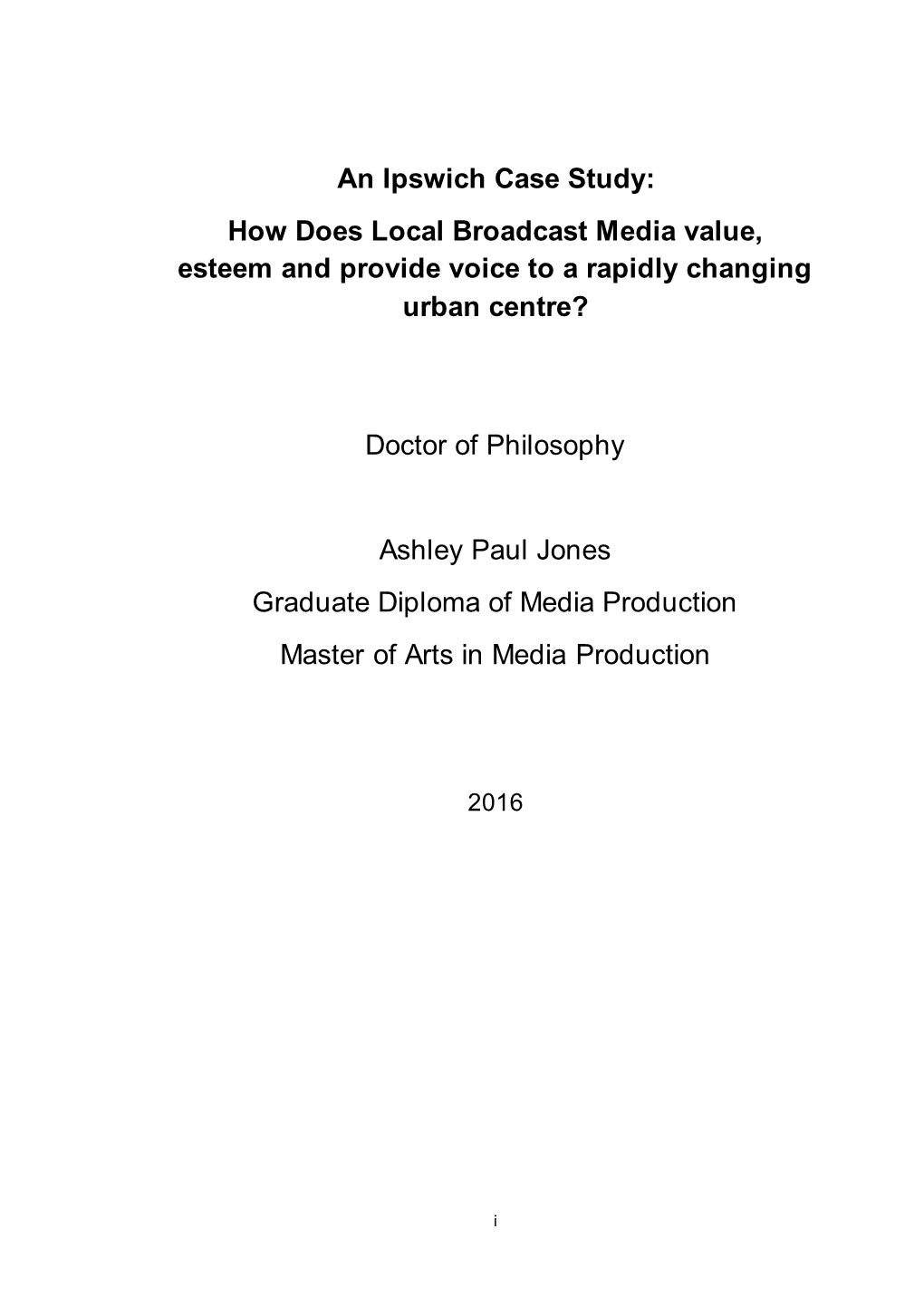 An Ipswich Case Study: How Does Local Broadcast Media Value, Esteem and Provide Voice to a Rapidly Changing Urban Centre?