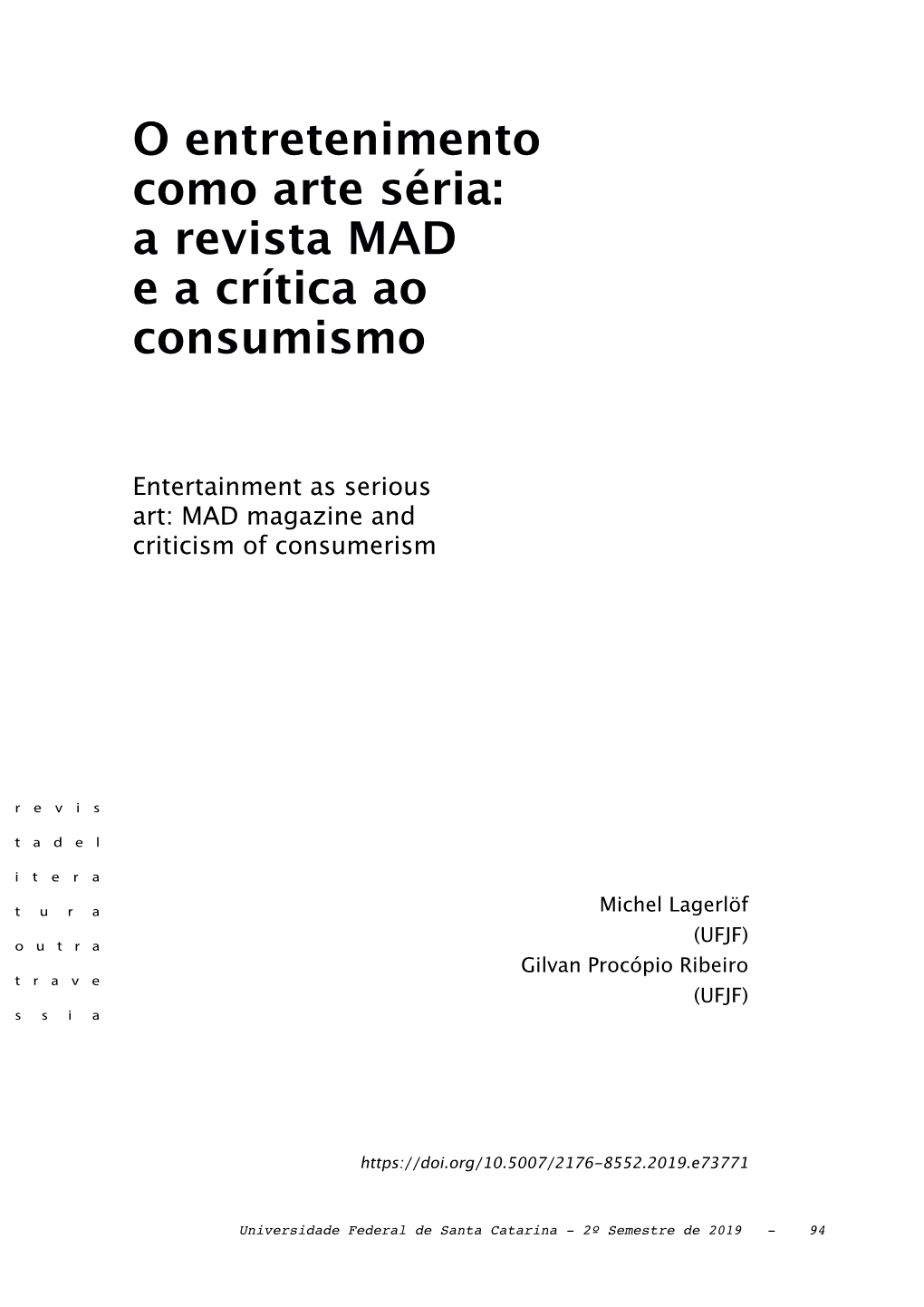 O Entretenimento Como Arte Séria: a Revista MAD E a Crítica Ao Consumismo