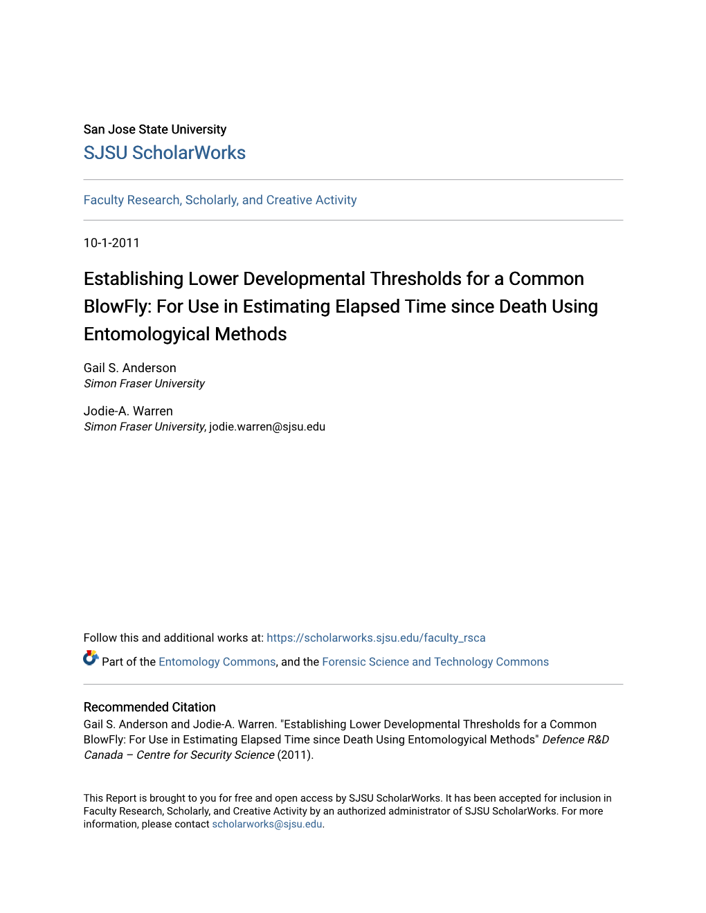 Establishing Lower Developmental Thresholds for a Common Blowfly: for Use in Estimating Elapsed Time Since Death Using Entomologyical Methods