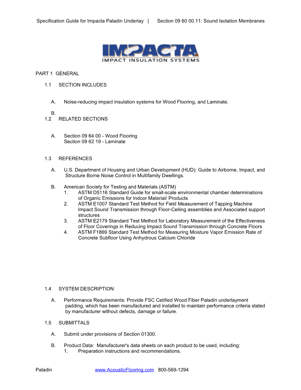 Specification Guide for Impacta-Regupol Probase Section 09 60 00.11: Sound Isolation Membranes