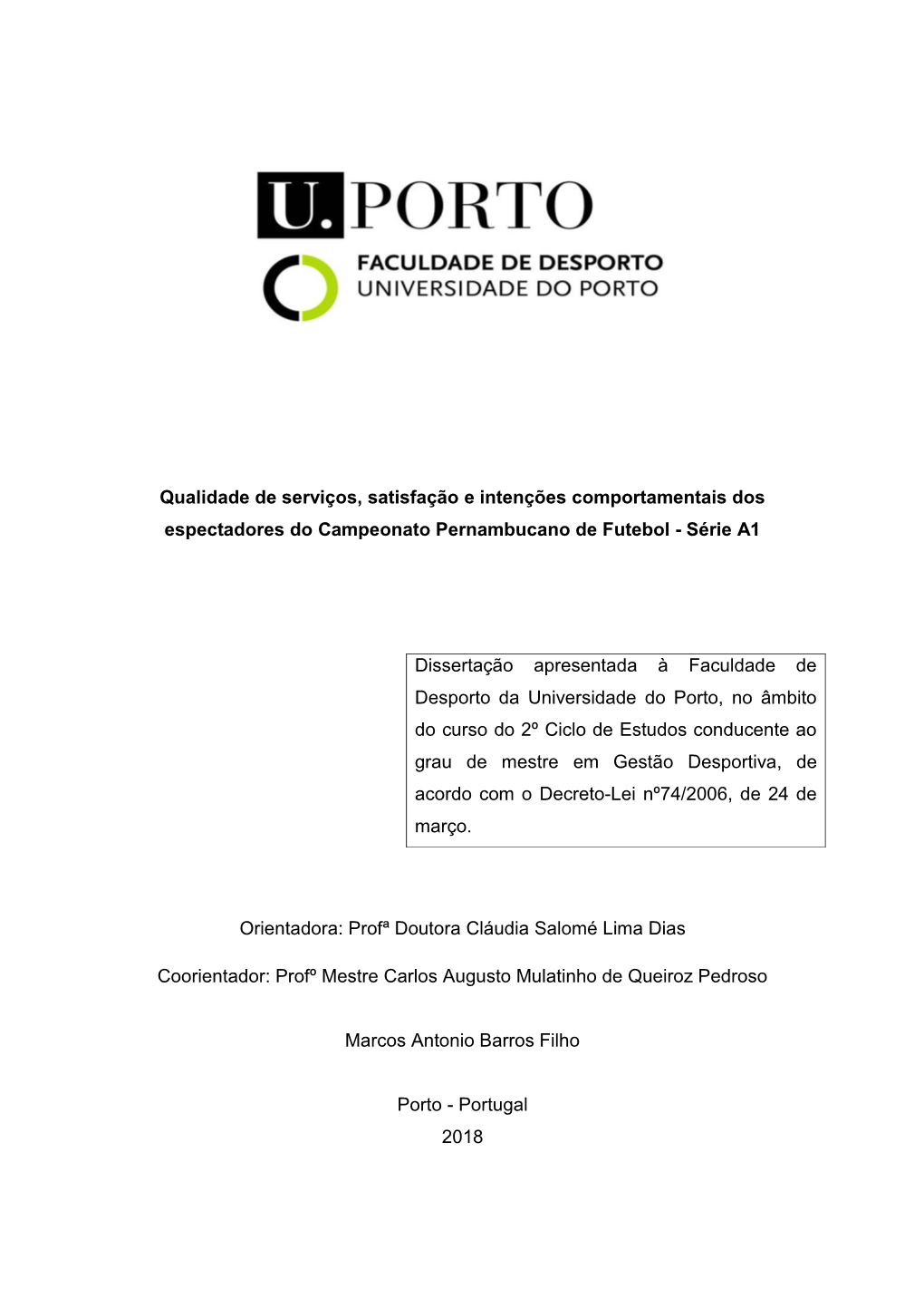 Qualidade De Serviços, Satisfação E Intenções Comportamentais Dos Espectadores Do Campeonato Pernambucano De Futebol - Série A1