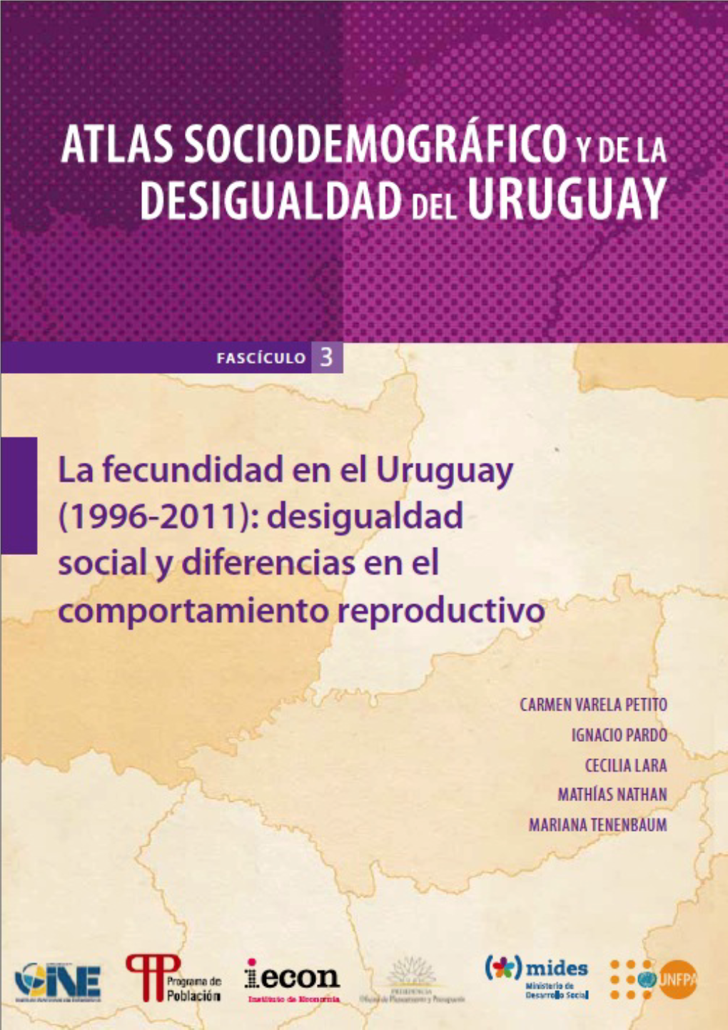 Atlas Sociodemográfico Y De La Desigualdad Del Uruguay. La Fecundidad En El Uruguay