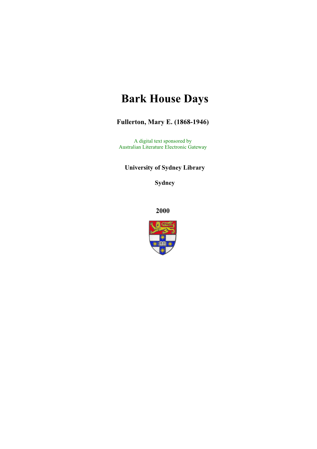 Bark House Days