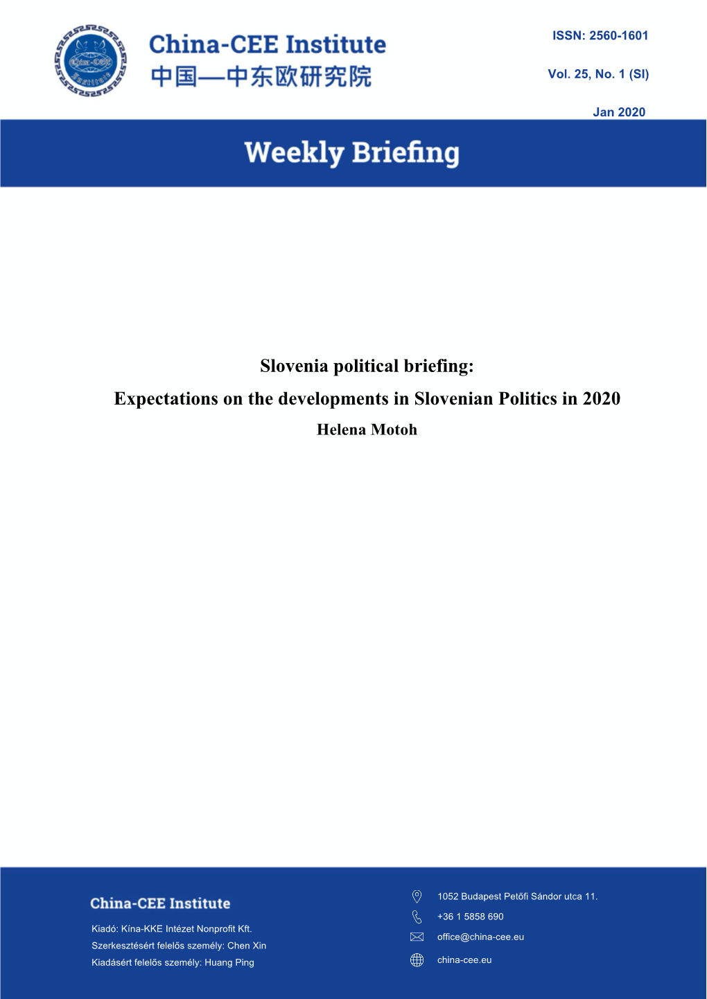 Slovenia Political Briefing: Expectations on the Developments in Slovenian Politics in 2020 Helena Motoh