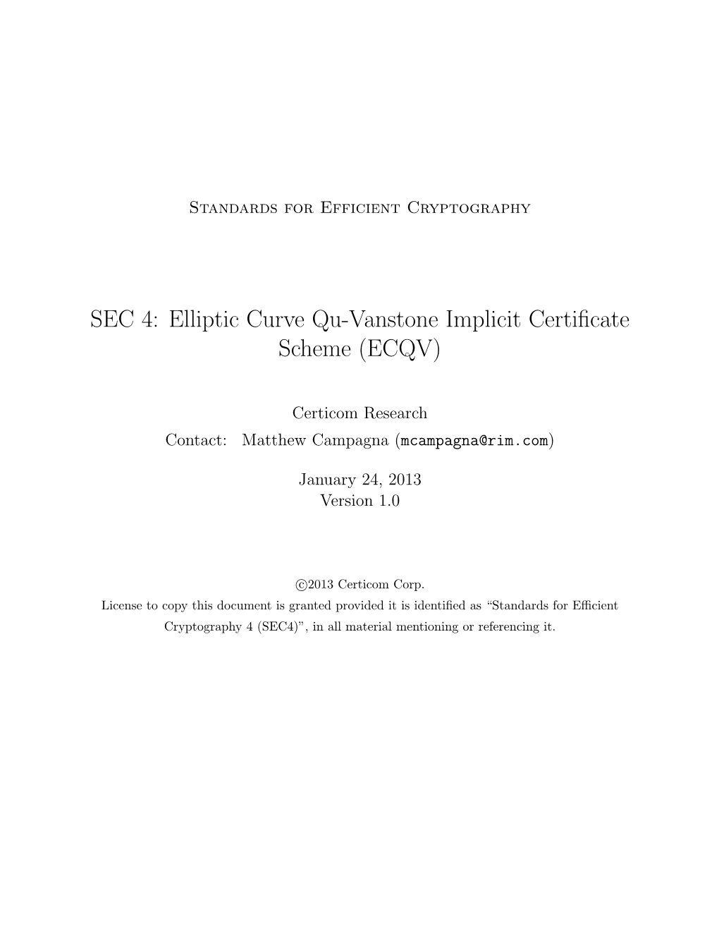 SEC 4: Elliptic Curve Qu-Vanstone Implicit Certiﬁcate Scheme (ECQV)