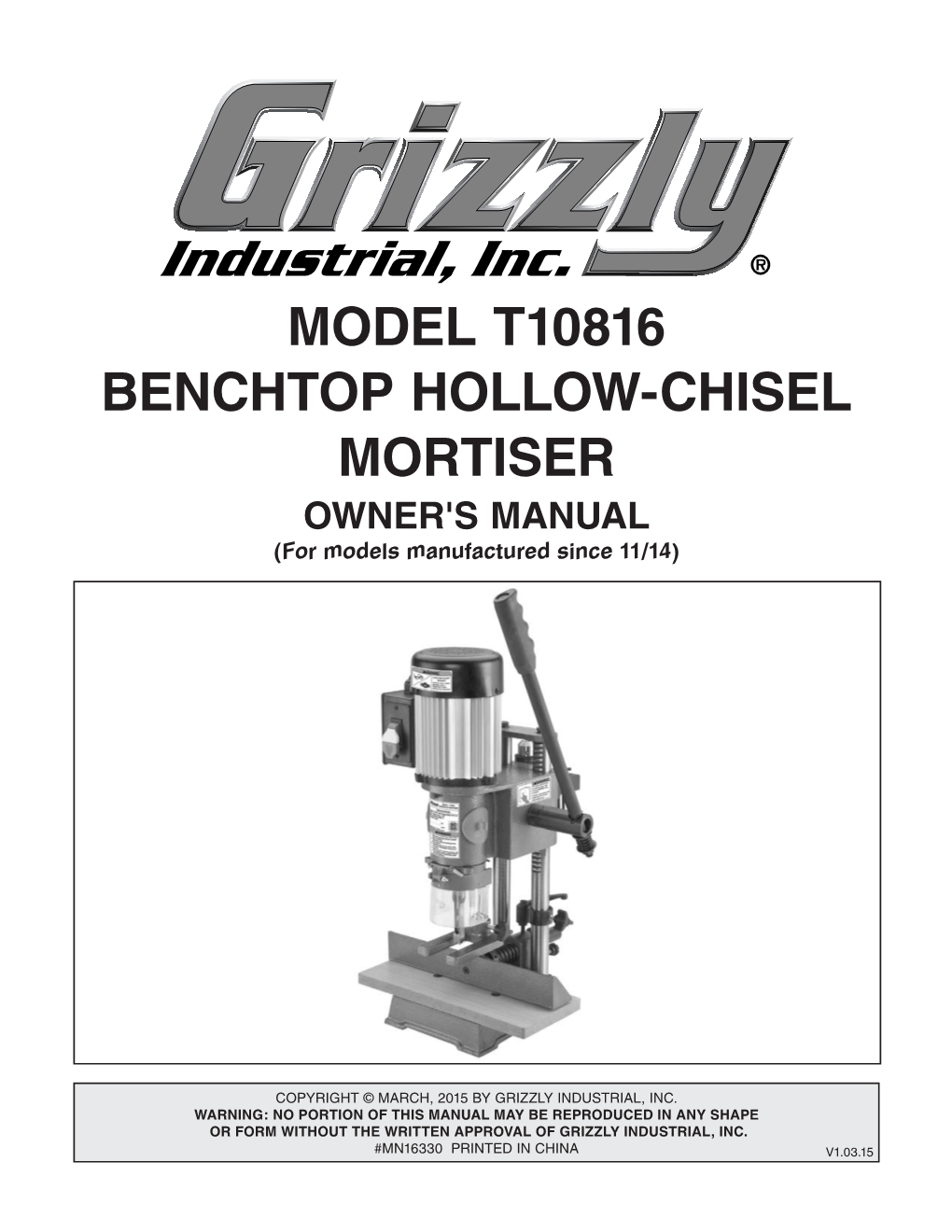 MODEL T10816 BENCHTOP HOLLOW-CHISEL MORTISER OWNER's MANUAL (For Models Manufactured Since 11/14)