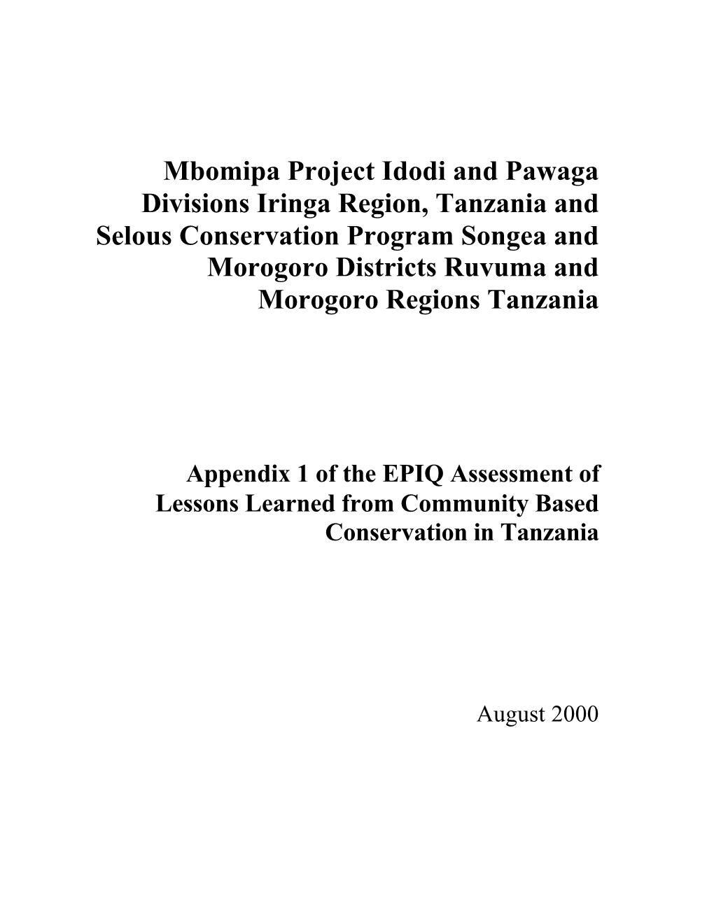 Mbomipa Project Idodi and Pawaga Divisions Iringa Region, Tanzania and Selous Conservation Program Songea and Morogoro Districts Ruvuma and Morogoro Regions Tanzania