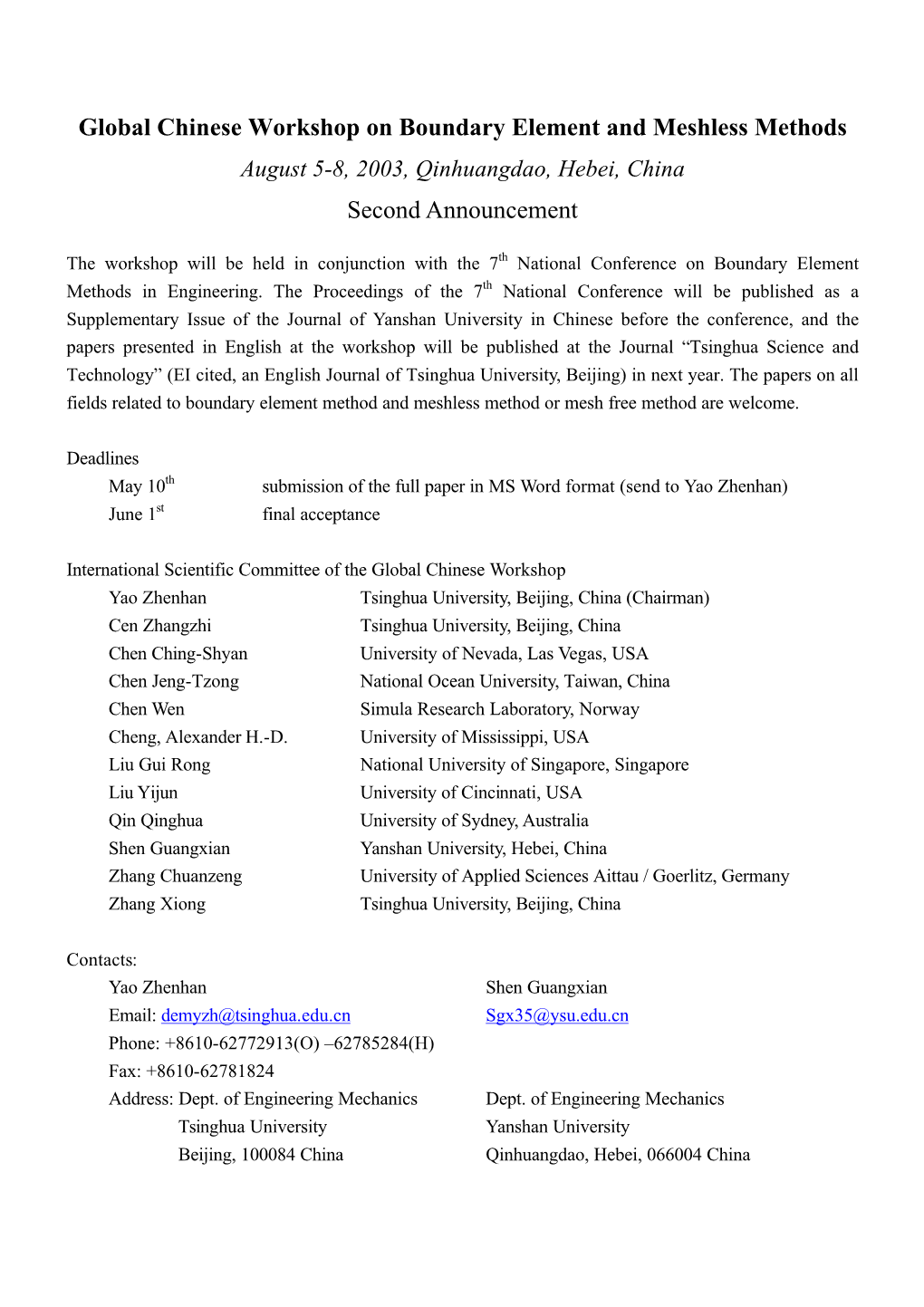 Global Chinese Workshop on Boundary Element and Meshless Methods August 5-8, 2003, Qinhuangdao, Hebei, China Second Announcement