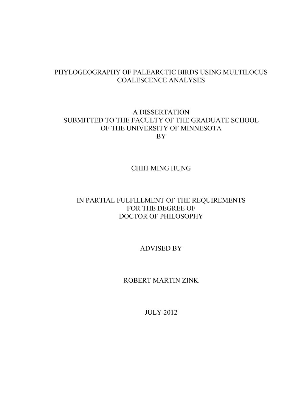 Phylogeography of Palearctic Birds Using Multilocus Coalescence Analyses a Dissertation Submitted to the Faculty of the Graduate