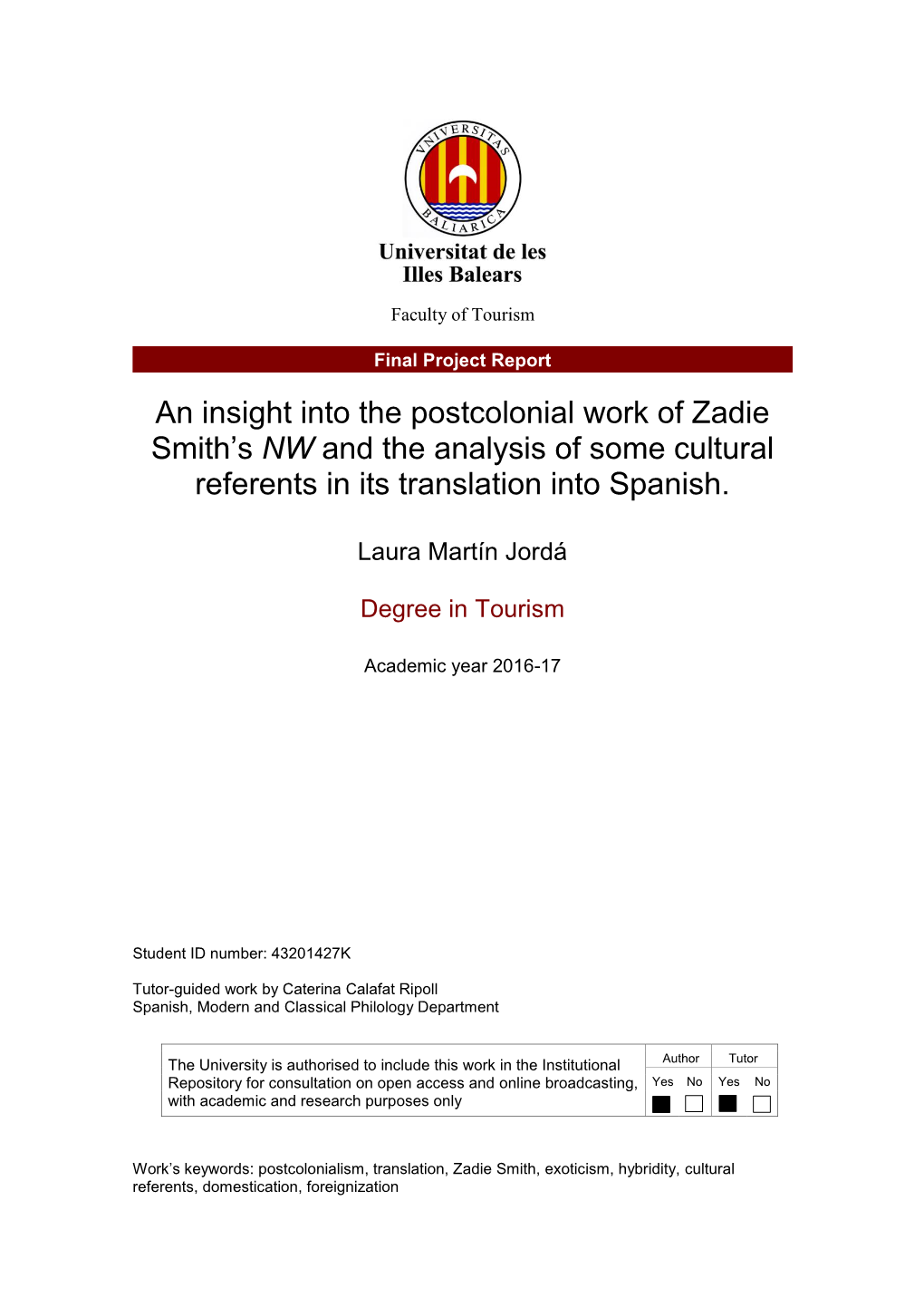 An Insight Into the Postcolonial Work of Zadie Smith's NW and the Analysis