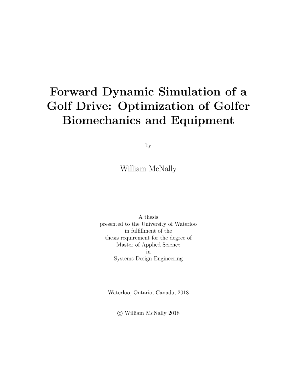 Forward Dynamic Simulation of a Golf Drive: Optimization of Golfer Biomechanics and Equipment