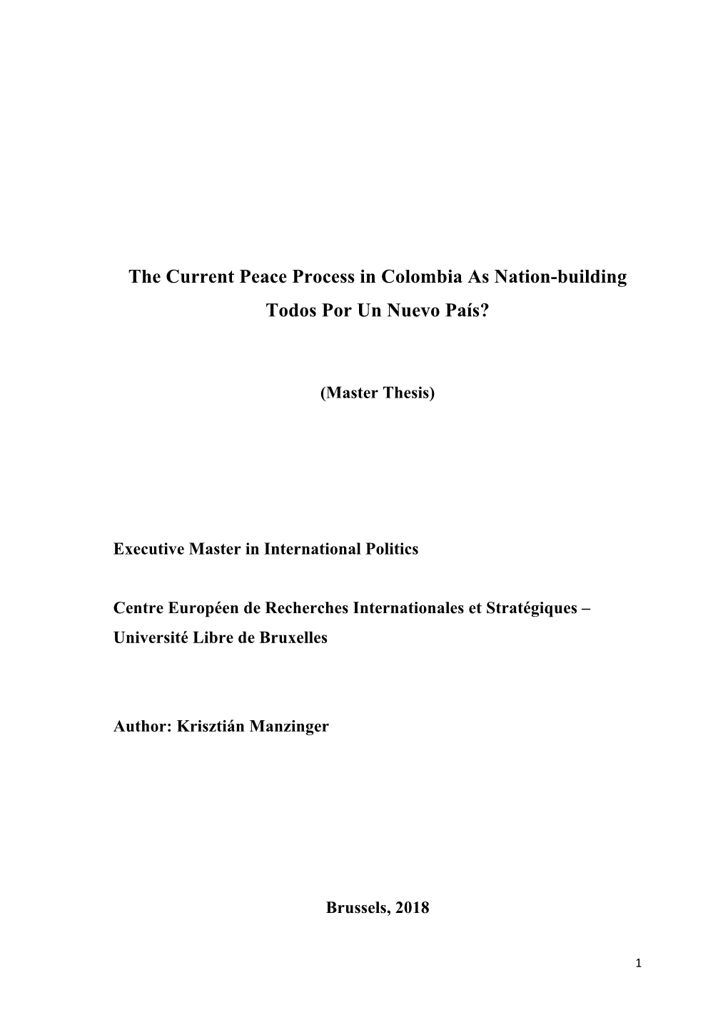 The Current Peace Process in Colombia As Nation-Building Todos Por Un Nuevo País?