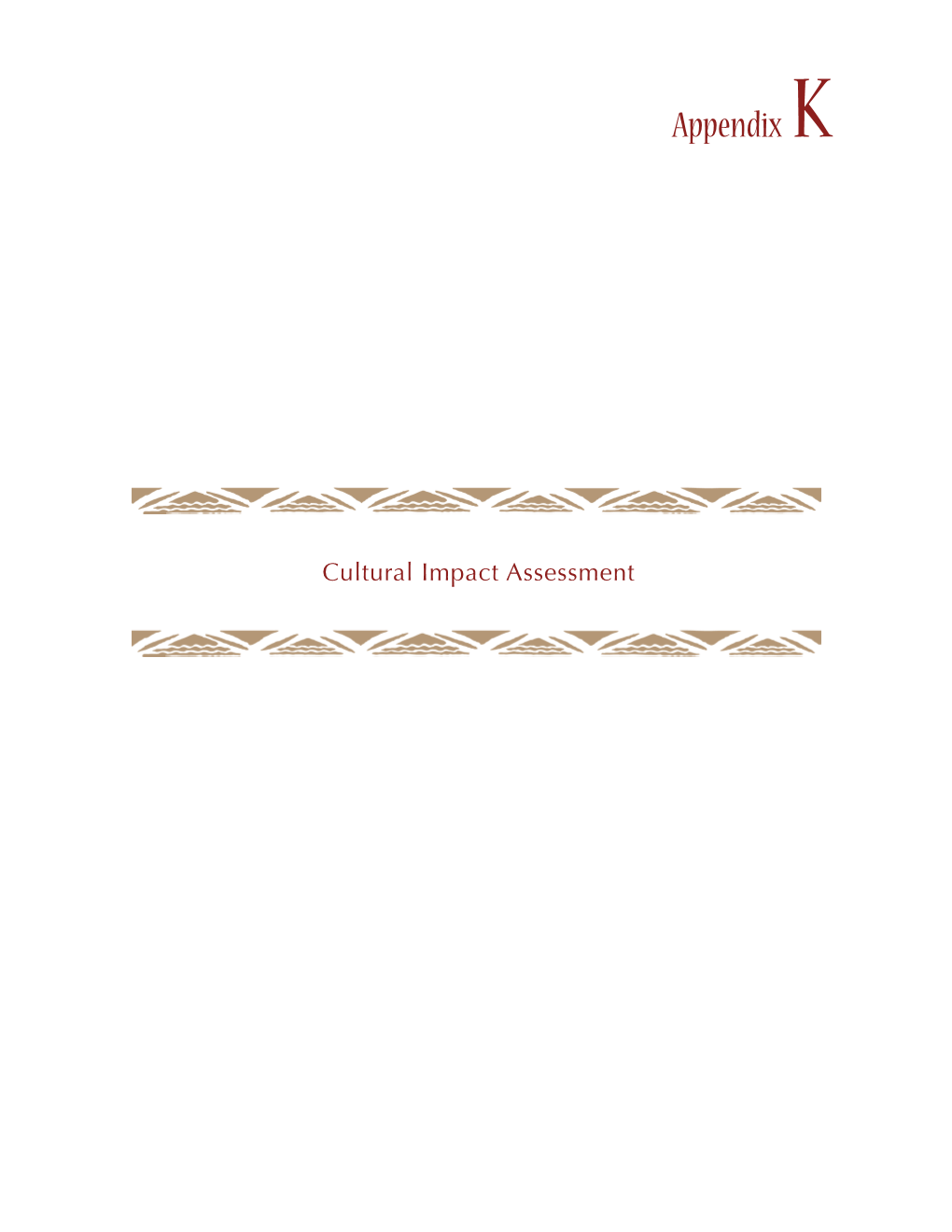 Appendix K Cultural Impact Assessment