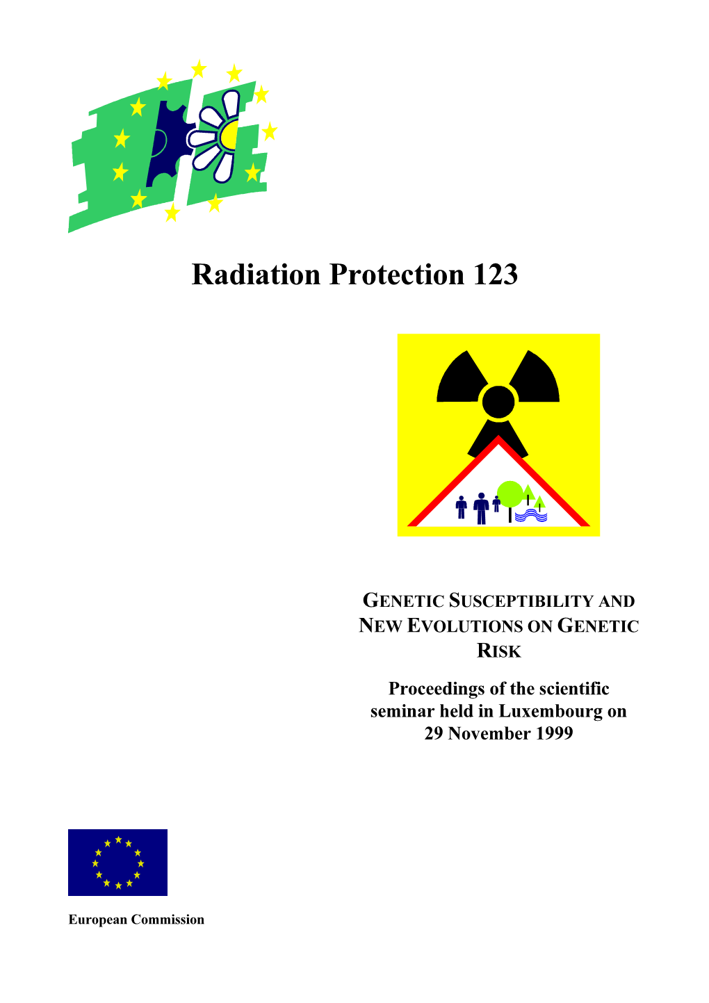 Genetic Susceptibility and New Evolutions on Genetic Risk Held in Luxembourg on 29 November 1999