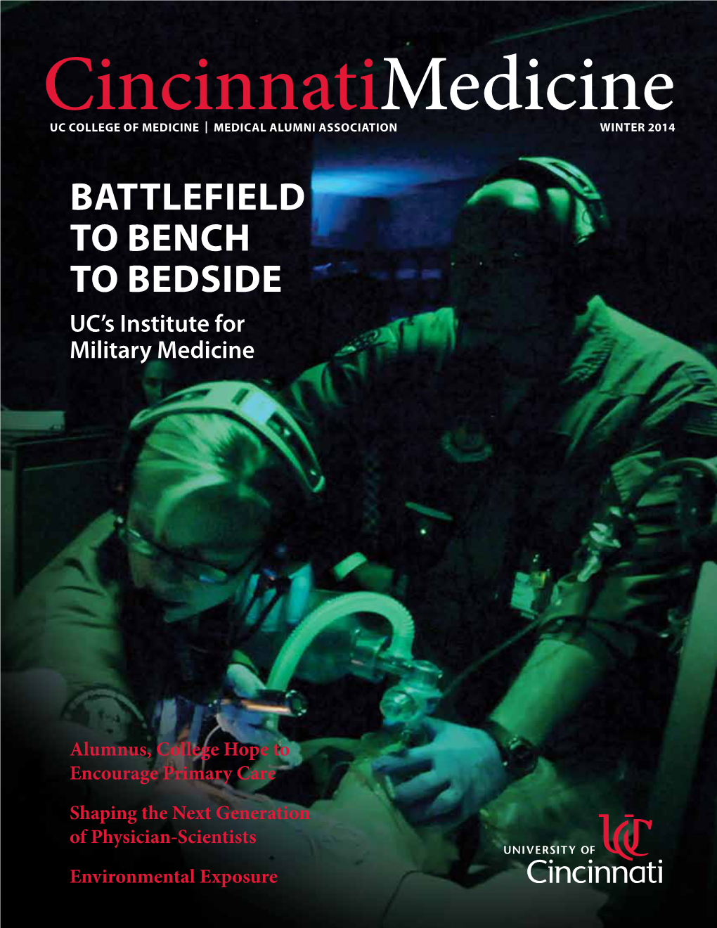 Battlefield to Bench to Bedside UC’S Institute for Military Medicine