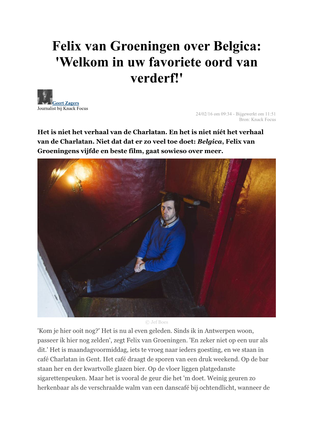 Felix Van Groeningen Over Belgica: 'Welkom in Uw Favoriete Oord Van Verderf!'