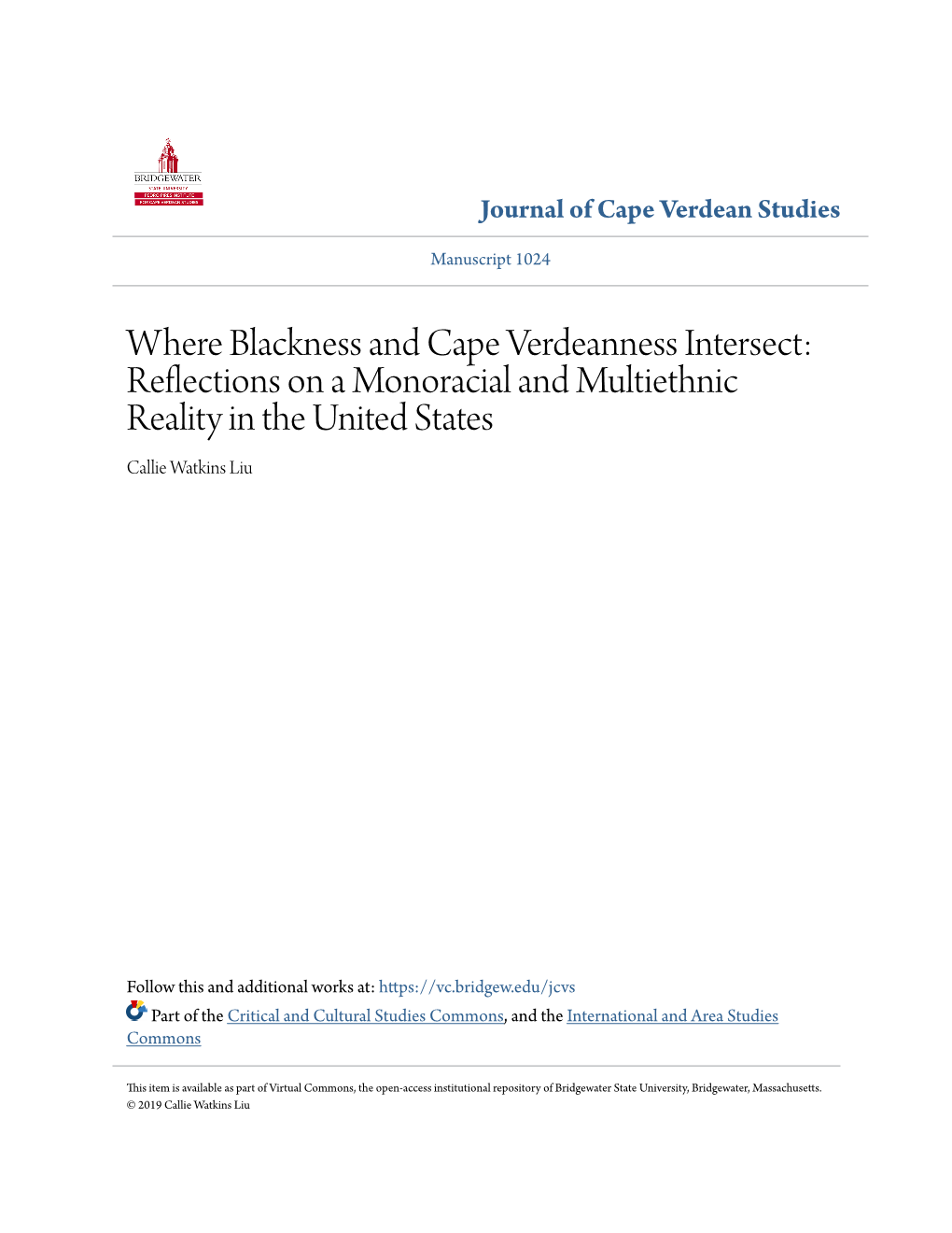 Where Blackness and Cape Verdeanness Intersect: Reflections on a Monoracial and Multiethnic Reality in the United States Callie Watkins Liu