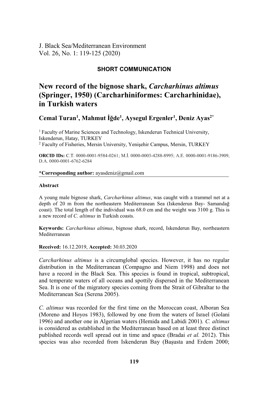 New Record of the Bignose Shark, Carcharhinus Altimus (Springer, 1950) (Carcharhiniformes: Carcharhinidae), in Turkish Waters