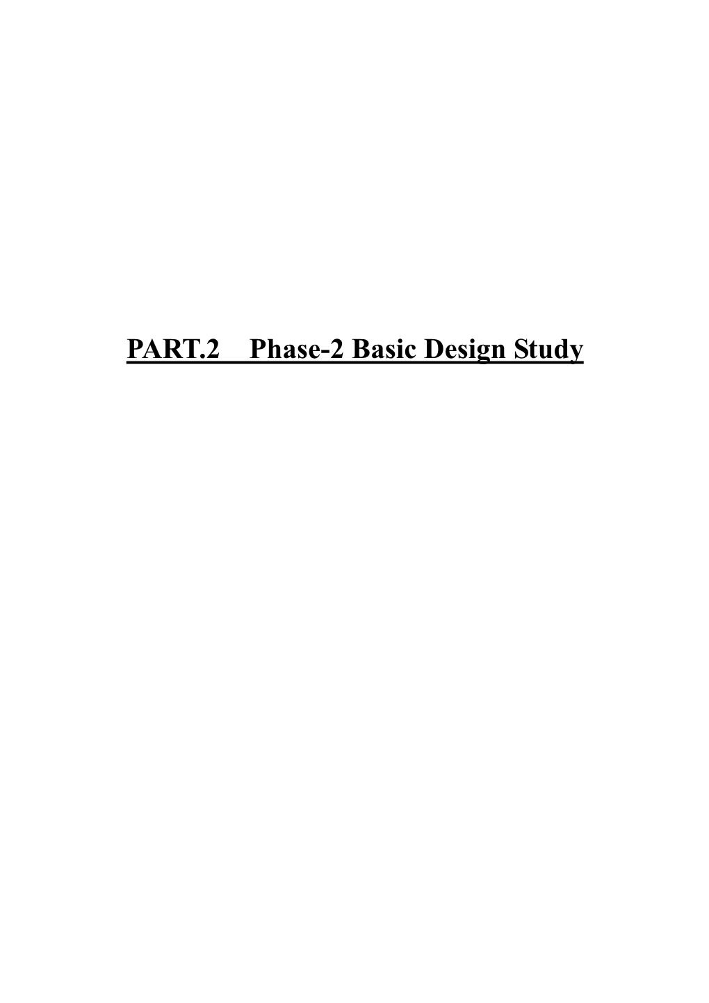 PART.2 Phase-2 Basic Design Study