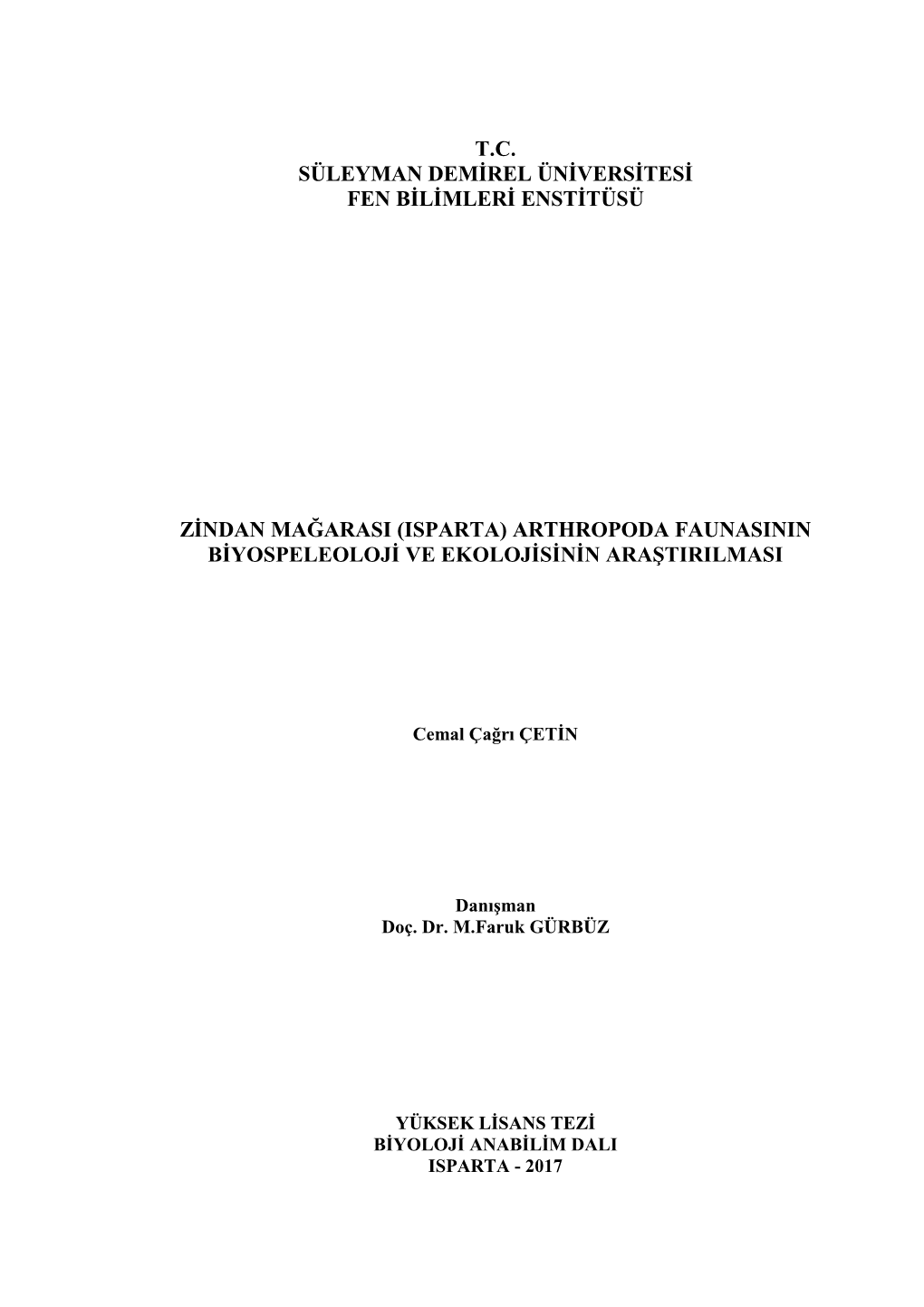 Arthropoda Faunasinin Biyospeleoloji Ve Ekolojisinin Araştirilmasi