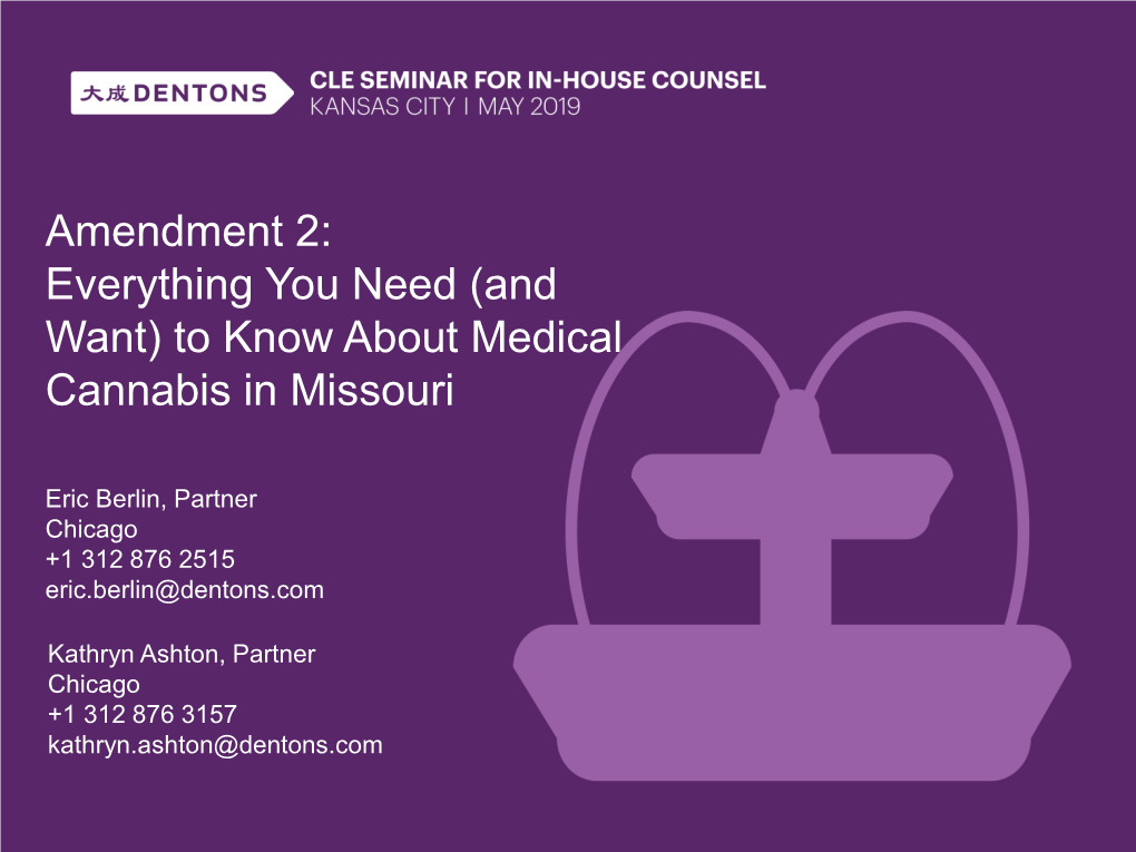 Hemp • States’ Legalization • Medical Cannabis in Missouri • Impact on Missouri Employers • Q&A What Is Cannabis?
