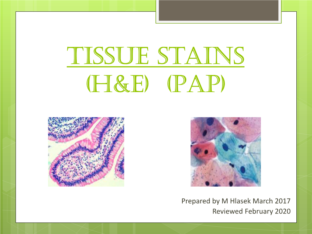 PAP Stain) for Cytology Principle of the H&E Stain
