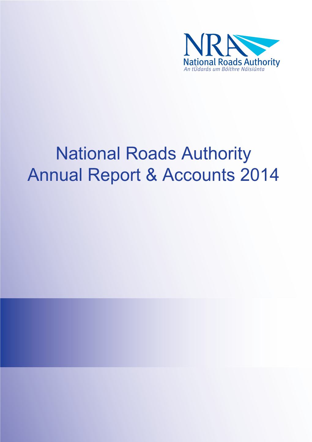 National Roads Authority Annual Report & Accounts 2014