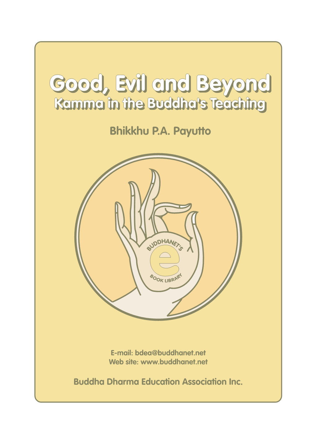 Good, Evil and Beyond Kamma in the Buddha’S Teaching