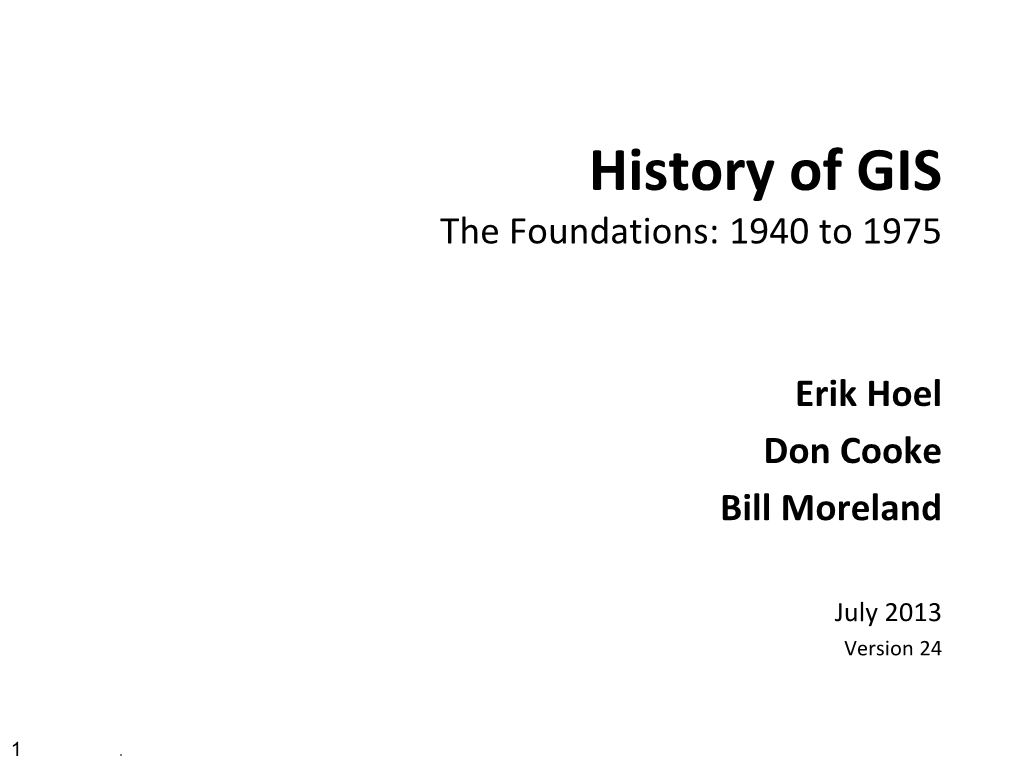 History of GIS the Foundations: 1940 to 1975