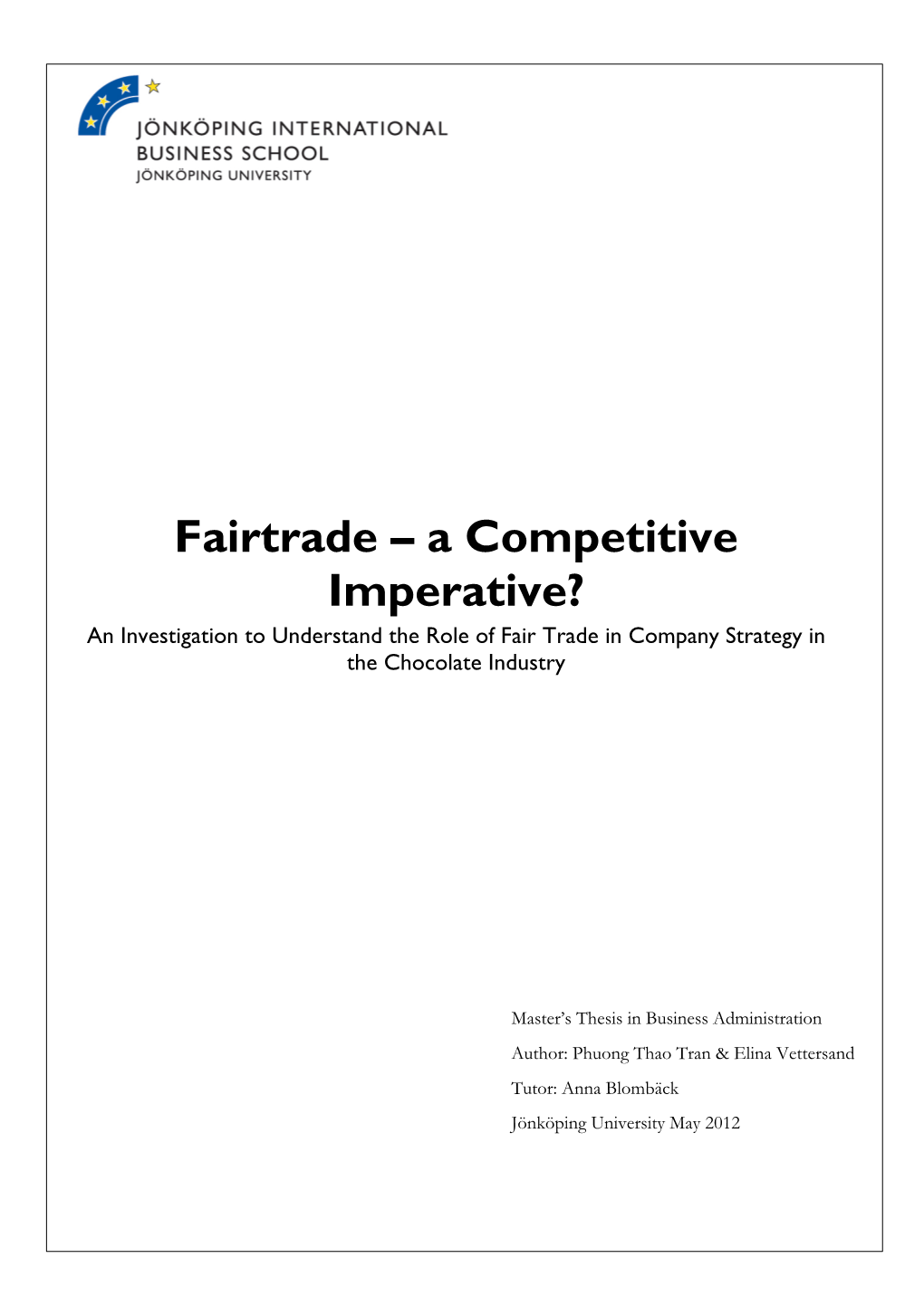 Fairtrade – a Competitive Imperative? an Investigation to Understand the Role of Fair Trade in Company Strategy in the Chocolate Industry