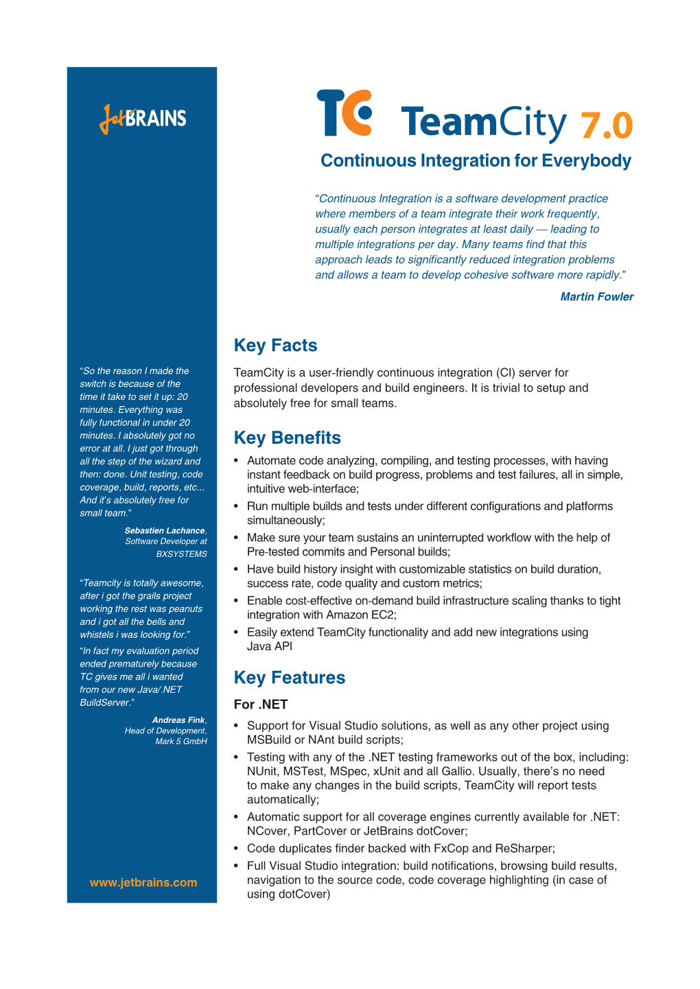 Key Facts Key Benefits Key Features Continuous Integration for Everybody