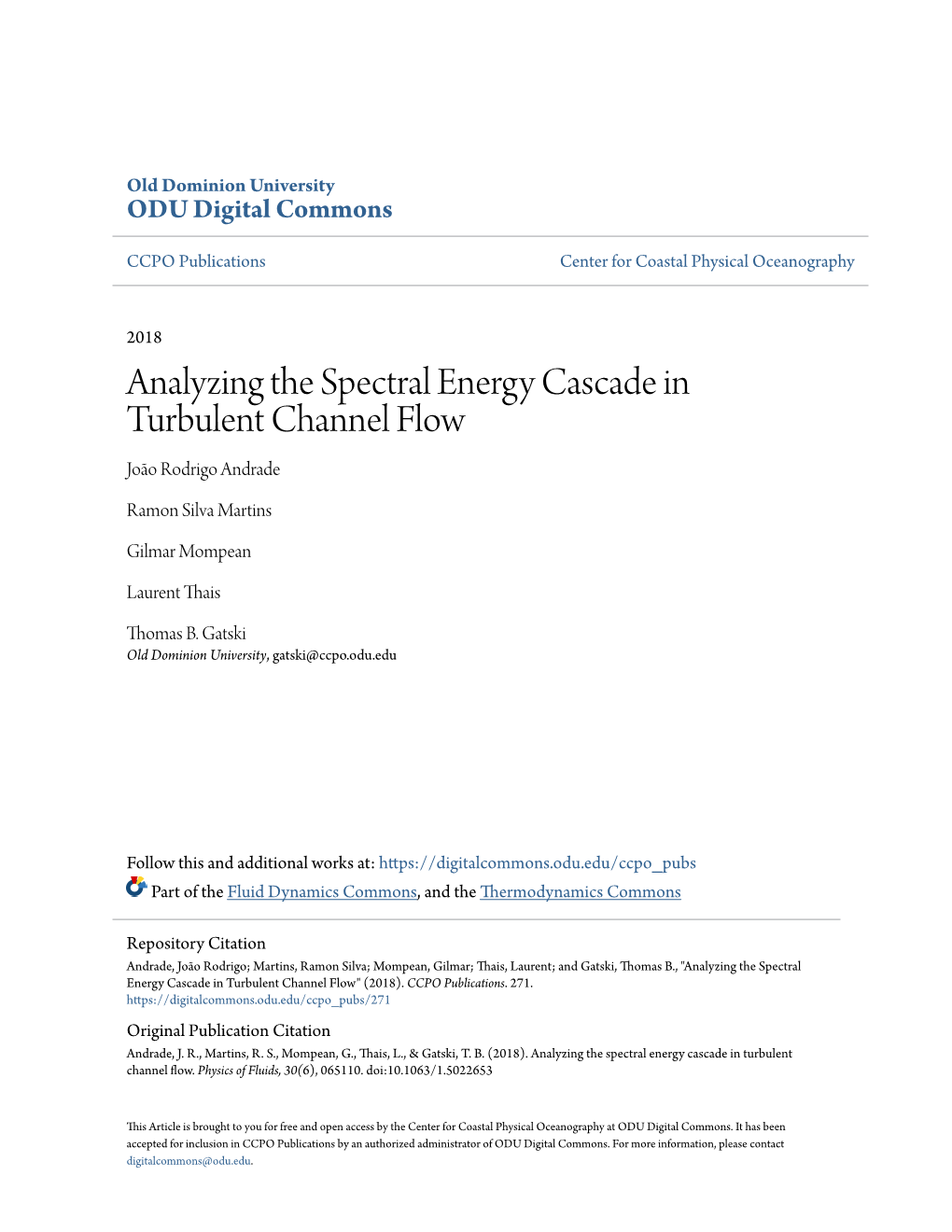 Analyzing the Spectral Energy Cascade in Turbulent Channel Flow João Rodrigo Andrade
