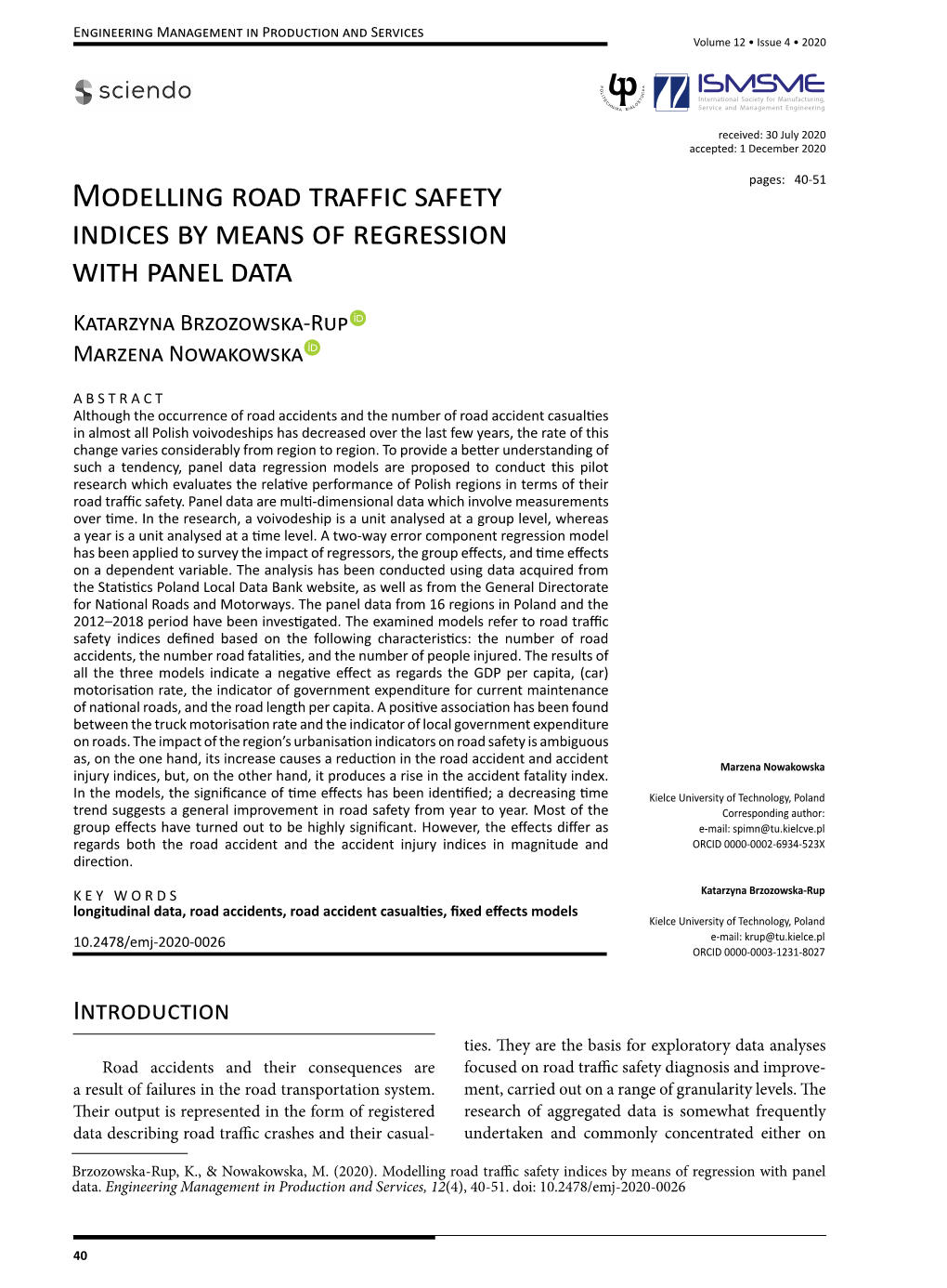 Modelling Road Traffic Safety Indices by Means of Regression with Panel Data Katarzyna Brzozowska-Rup Marzena Nowakowska