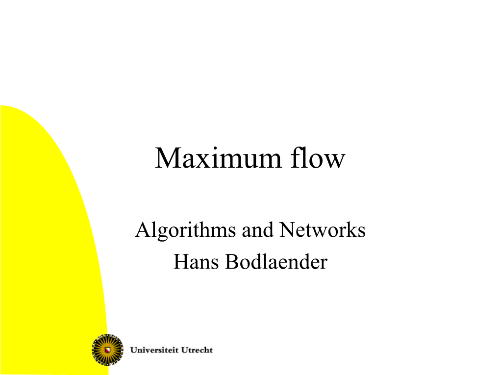 Network Algorithms: Maximum Flow