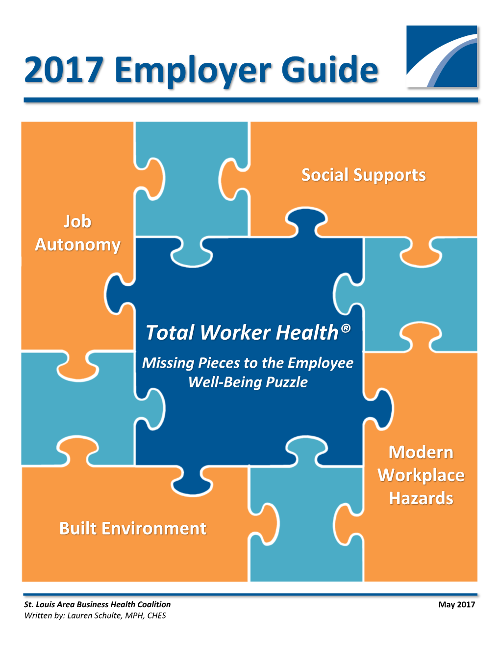 2017 Employer Guide Total Worker Health® Missing Pieces to The